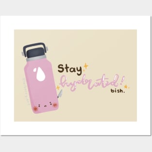 Stay Hydrated Posters and Art